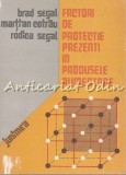 Cumpara ieftin Factori Protectie in Produse Alimentare - Brad Segal, Martian Cotrau, Rodica Segal, Iasi 1986, Junimea, 247 pagini