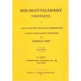 H&oacute;d-mező-v&aacute;s&aacute;rhely t&ouml;rt&eacute;nete IV. - Szeremlei Samu