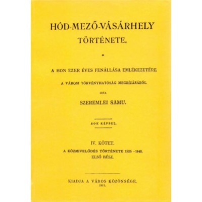 H&amp;oacute;d-mező-v&amp;aacute;s&amp;aacute;rhely t&amp;ouml;rt&amp;eacute;nete IV. - Szeremlei Samu foto