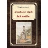 A kauk&aacute;zusi n&eacute;pek őst&ouml;rt&eacute;net&eacute;hez - Galg&oacute;czy J&aacute;nos