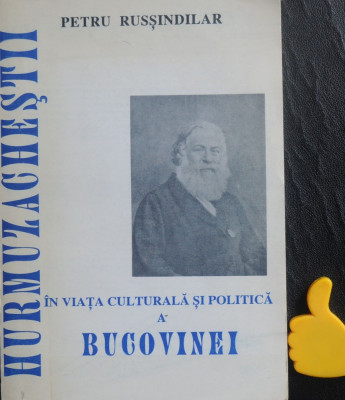 Hurmuzachestii in viata culturala si politica a Bucovinei Petru Russindilar foto