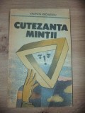 Cutezanta mintii- Valentin Radulescu