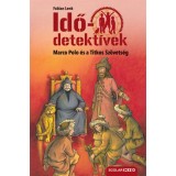 Marco Polo &eacute;s a Titkos Sz&ouml;vets&eacute;g - puhat&aacute;bl&aacute;s - Idődetekt&iacute;vek 2. - Fabian Lenk