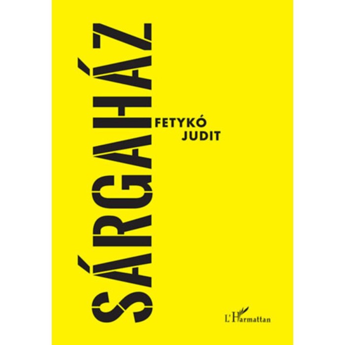 S&aacute;rgah&aacute;z - Fetyk&oacute; Judit