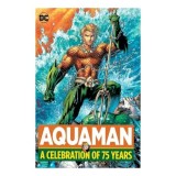 Aquaman - A Celebration of 75 Years, Various