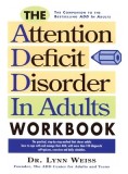 The Attention Deficit Disorder in Adults Workbook