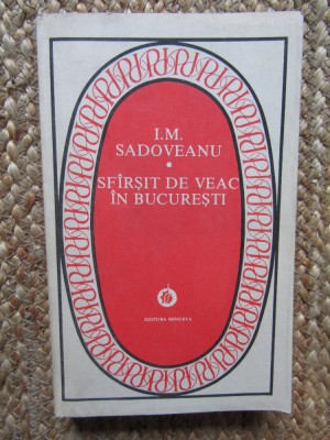 ION MARIN SADOVEANU - SFARSIT DE VEAC IN BUCURESTI foto