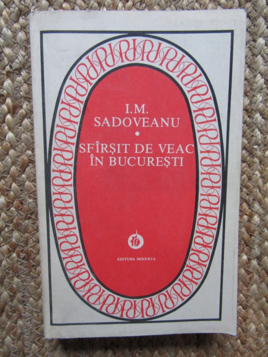 ION MARIN SADOVEANU - SFARSIT DE VEAC IN BUCURESTI