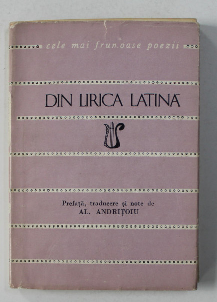 DIN LIRICA LATINA , COLECTIA &#039; CELE MAI FRUMOASE POEZII &#039; , traducere de AL. ANDRITOIU , 1964
