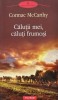Calutii mei, caluti frumosi de Cormac McCarthy