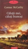 Calutii mei, caluti frumosi de Cormac McCarthy