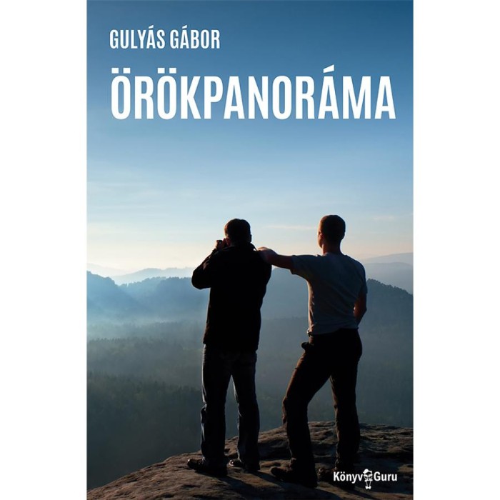 &Ouml;r&ouml;kpanor&aacute;ma - Guly&aacute;s G&aacute;bor
