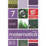 Matematica - Clasa 7 Partea 1 - Consolidare - Anton Negrila, Maria Negrila, Editie in limba romana