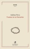 Cumpara ieftin Tratatul de la Patriarhie/Adelina Fleva
