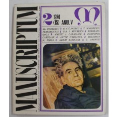 MANUSCRIPTUM , REVISTA TRIMESTRIALA EDITATA DE MUZEUL LITERATURII ROMANE , ANUL V , NR. 2 , 1974