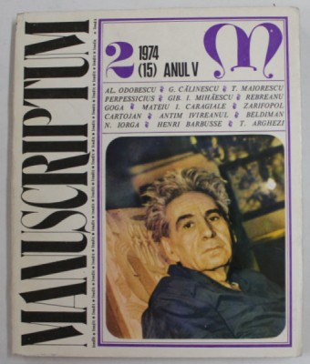 MANUSCRIPTUM , REVISTA TRIMESTRIALA EDITATA DE MUZEUL LITERATURII ROMANE , ANUL V , NR. 2 , 1974 foto