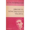 Al.O. Teodoreanu (Pastorel) - Hronicul măscăriciului Vălătuc, Junimea 1989, 335 pagini, Studiu Literar