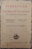 Indreptar si vocabular ortografic - Sextil Puscariu, Teodor A. Naum// 1943
