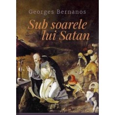 Sub soarele lui Satan &ndash; Georges Bernanos