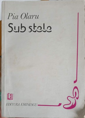 SUB STELE. POEZII-PIA OLARU-251095 foto