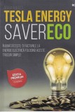 Adam Bridges - Tesla Energy Saver Eco. Injumatateste-ti facturile la energie