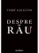 Despre Rau, Terry Eagleton - Editura Art - 1