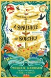 A Sprinkle of Sorcery. A Pinch of Magic, vol. 2 - Michelle Harrison