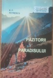 Pazitorii Paradisului - R.F. Petrescu - Ed. DACOROMANA 2016
