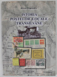 ISTORIA POSTELOR LOCALE TRANSILVANE de MIRCEA DRAGOTEANU , 2008