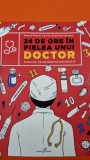 24 de ore in pielea unui doctor - Pascal Prevot