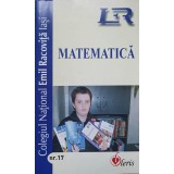 REVISTA DE MATEMATICA NR.17. COLEGIUL NATIONAL EMIL RACOVITA IASI-COLECTIV-237218