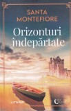 Santa Montefiore - Orizonturi indepartate
