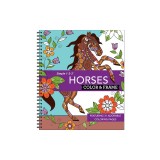 Color &amp; Frame - Horses: Featuring 31 Adorable Coloring Pages