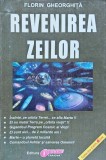 Cumpara ieftin Revenirea zeilor - 1995 - Florin Gheorghita (H190)