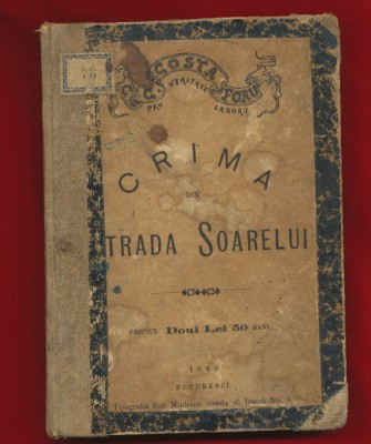 C. G. Costa-Foru &amp;quot;Crima din Strada Soarelui&amp;quot; Bucuresci, 1889 - Raritate! foto