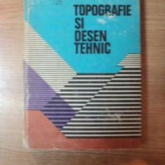 TOPOGRAFIE SI DESEN TEHNIC DE C. DEACONESCU , A. BARSAN , Z. METES ,