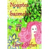 Noaptea basmelor - Elena Stefan