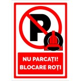 Nu parcati blocare roti