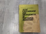 Alge calcaroase din mezozoicul si tertiarul Romaniei de Ovidiu Dragastan