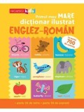 Cumpara ieftin Primul meu mare dictionar ilustrat englez-roman. Cu peste 700 de cuvinte, peste 50 de teme, peste 50 de expresii/Catherine Bruzzone, Vicky Barker