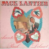 Disc vinil, LP. Chante Paul Delmet-Jack Lantier-242465