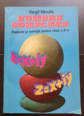 Numere complexe. Probleme și exerciții pentru clasa a X-a - Virgil Nicula foto