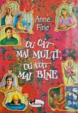 Cu cat mai multi, cu atat mai bine - Anne Fine
