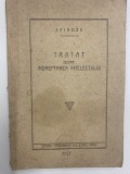 Tratat despre indreptarea intelectului, Spinoza, 1928 trad. S. Katz, M. Olinescu