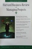 Harvard Business Review on Managing Projects - Carte Management Proiecte