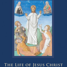 The Life of Jesus Christ, Volume 283: Part Two, Volume 1, Chapters 1-57