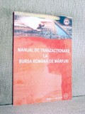 Manual de tranzactionare la Bursa Romana de Marfuri - Mircea Filipoiu