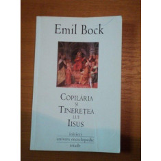 COPILARIA SI TINERETEA LUI IISUS- EMIL BOCK, BUC.2007