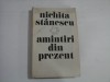 NICHITA STANESCU - AMINTIRI DIN PREZENT
