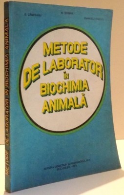 METODE DE LABORATOR IN BIOCHIMIA ANIMALA de G. CAMPEANU ... EMANUELA IONESCU , 1993 foto